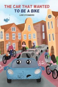 the car that wanted to be bike- a book about a child-friendly city - cover image with a blue car